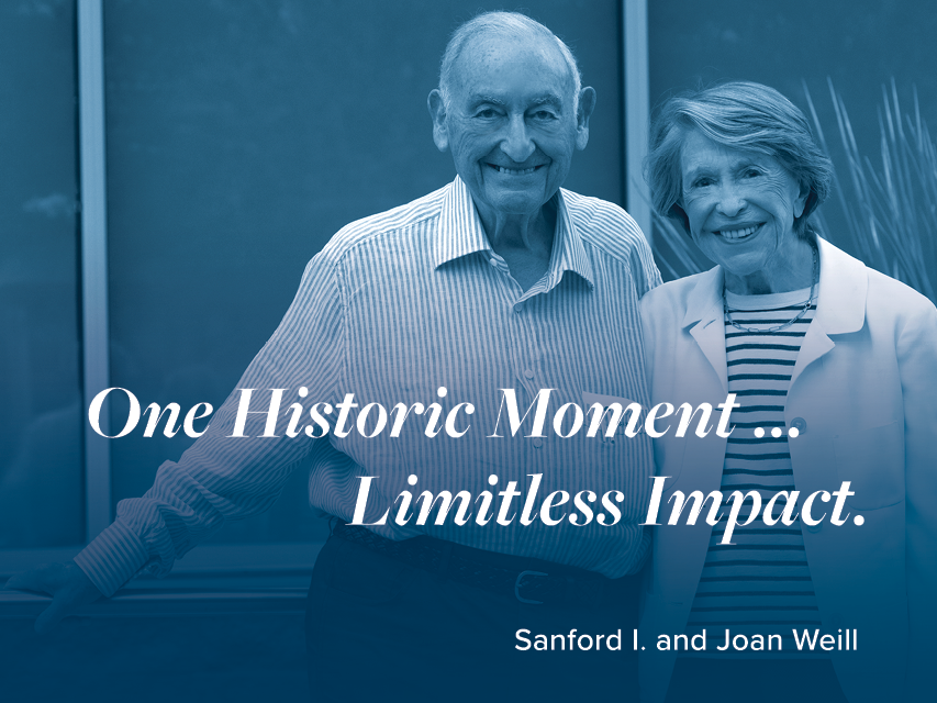 An image of Sandy I. and Joan Weill with the overlay words "One historic moment; limitless impact." 