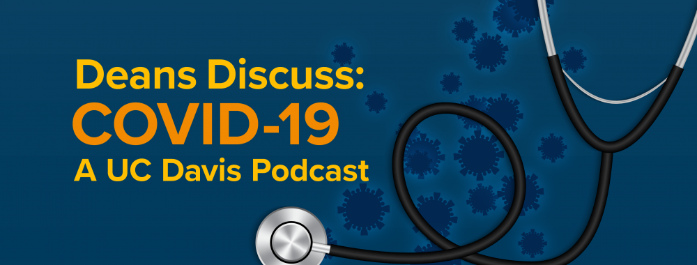 Deans Discuss: COVID-19 Podcast